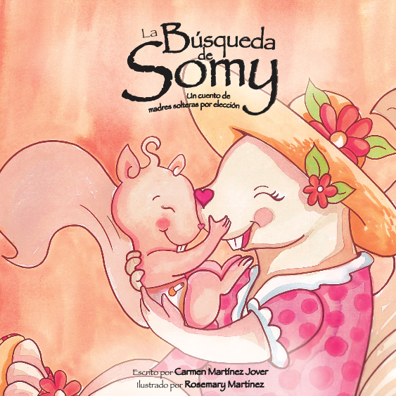 BÚSQUEDA DE SOMY, historia de una madre soltera por elección