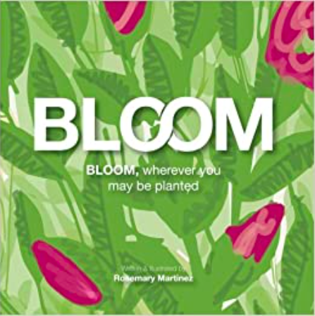 BLOOM,wherever you may be planted