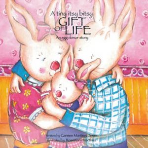 A tiny itsy bitsy Gift of Life, an egg donor story for girls